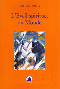 L’éveil spirituel du monde - Sri Chinmoy